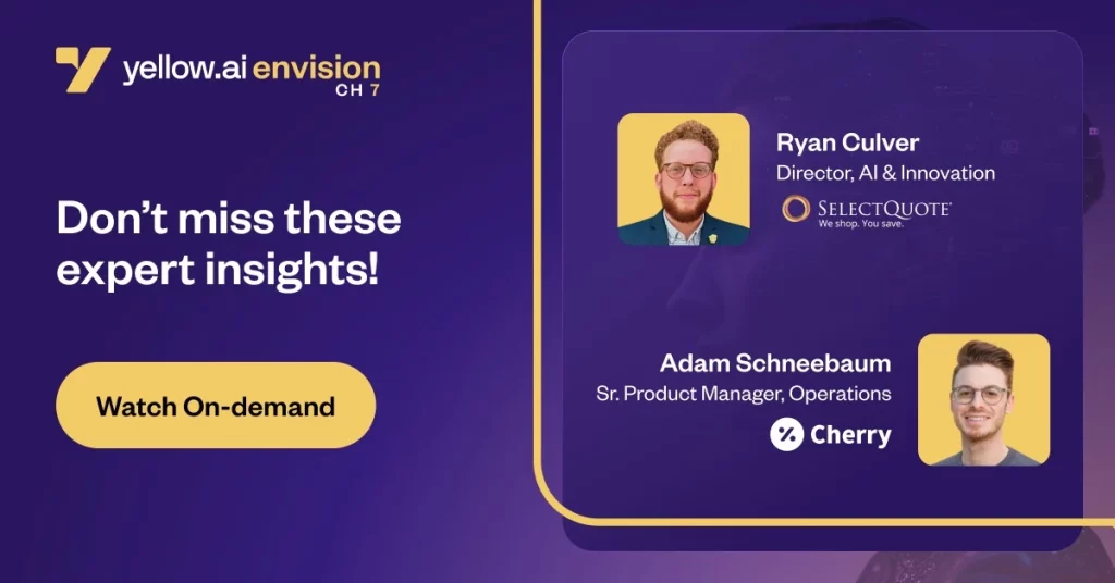 See how global enterprise leaders are scaling customer service with AI agents today. Hear candid insights - Yellow.ai
